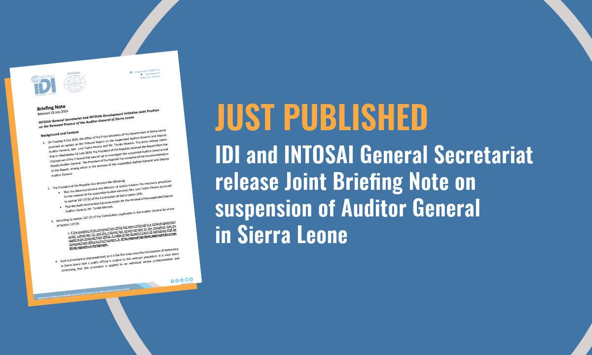 IDI and INTOSAI General Secretariat Release Joint Statement: Concern over New Developments in the Removal Process of Sierra Leone’s Auditor General