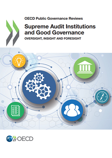 Supreme Audit Institutions and Good Governance: Oversight, Insight and Foresight